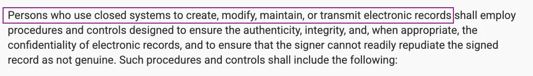 The introductory sentence of §11.10 with its opening words highlighted: “Persons who use closed systems to create, modify, maintain, or transmit electronic records.”